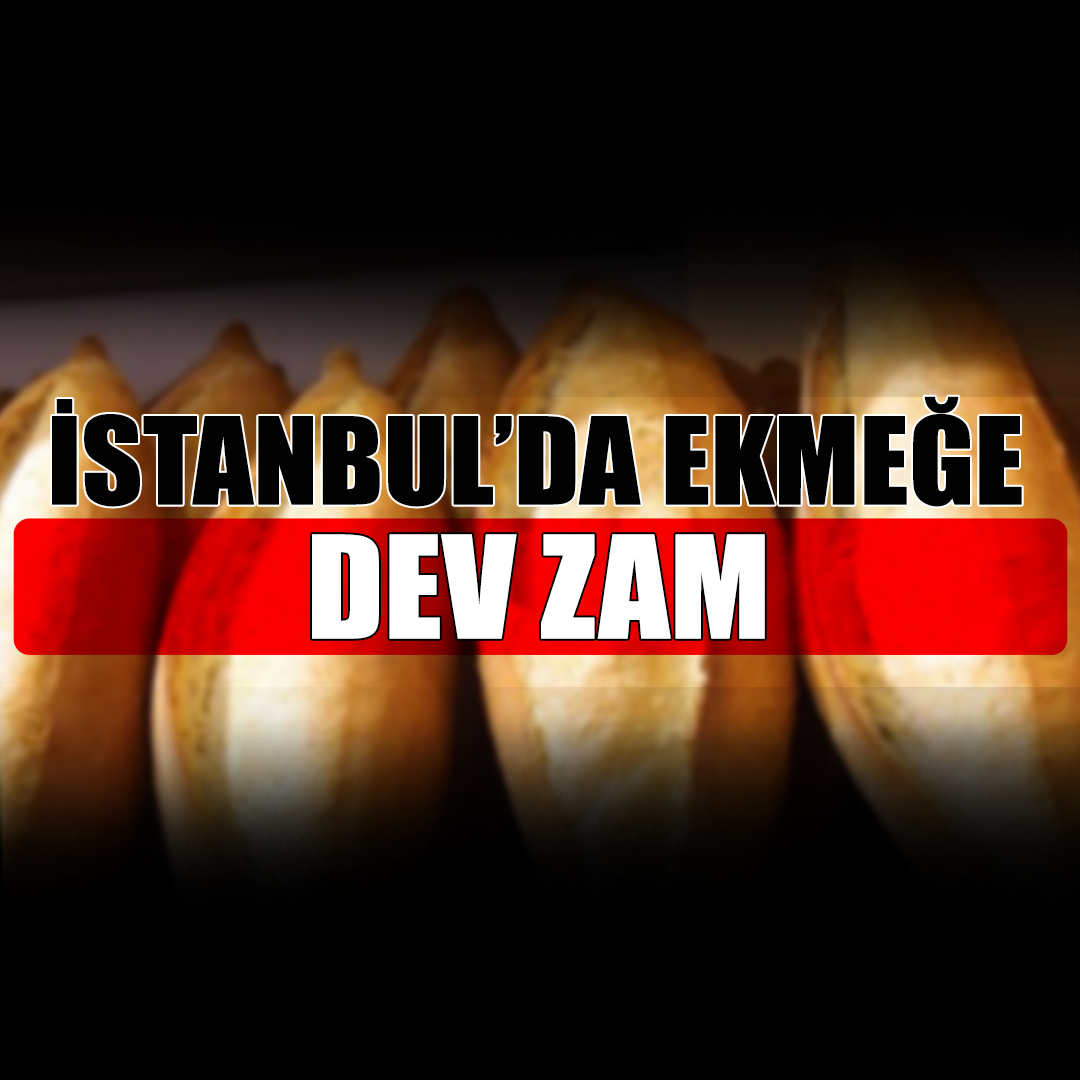 İstanbul'da Ekmeğe Zam, Yarından İtibaren Geçerli